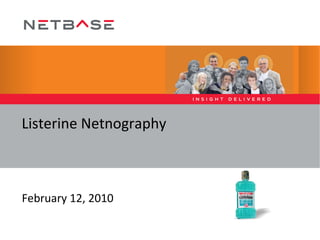 Listerine Netnography February 12, 2010 