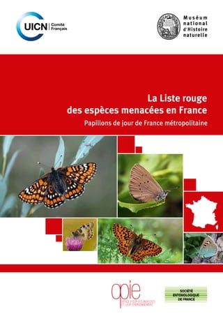La Liste rouge
des espèces menacées en France
Papillons de jour de France métropolitaine
 