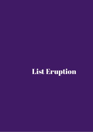 List Eruption 
 