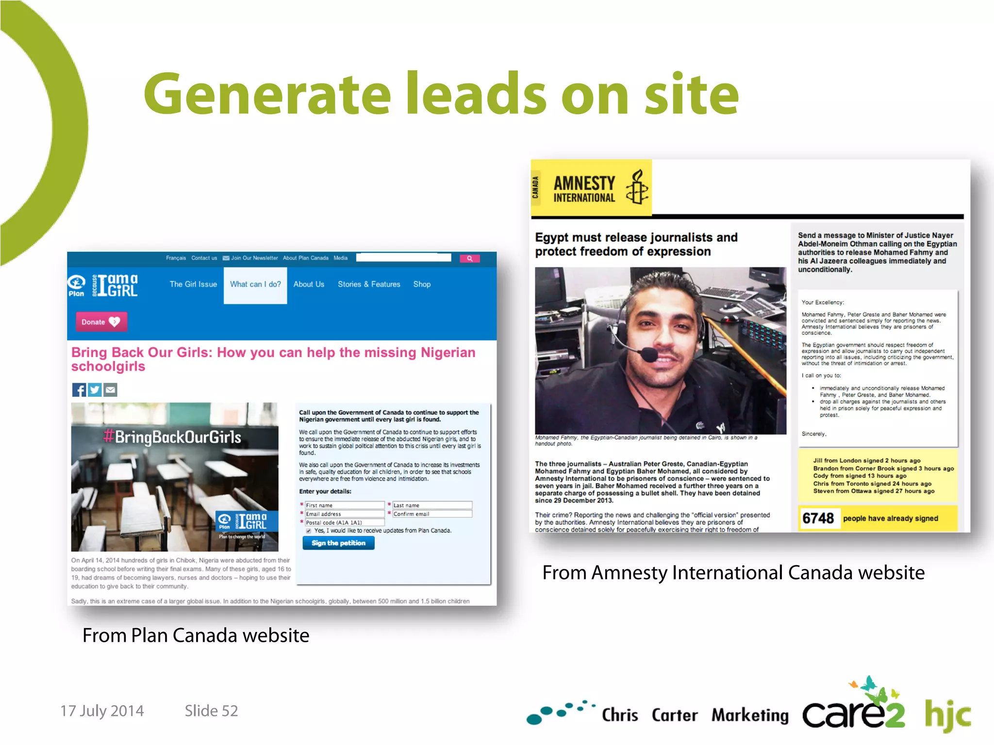 Generate leads on site
17 July 2014 Slide 52
From Plan Canada website
From Amnesty International Canada website
 
