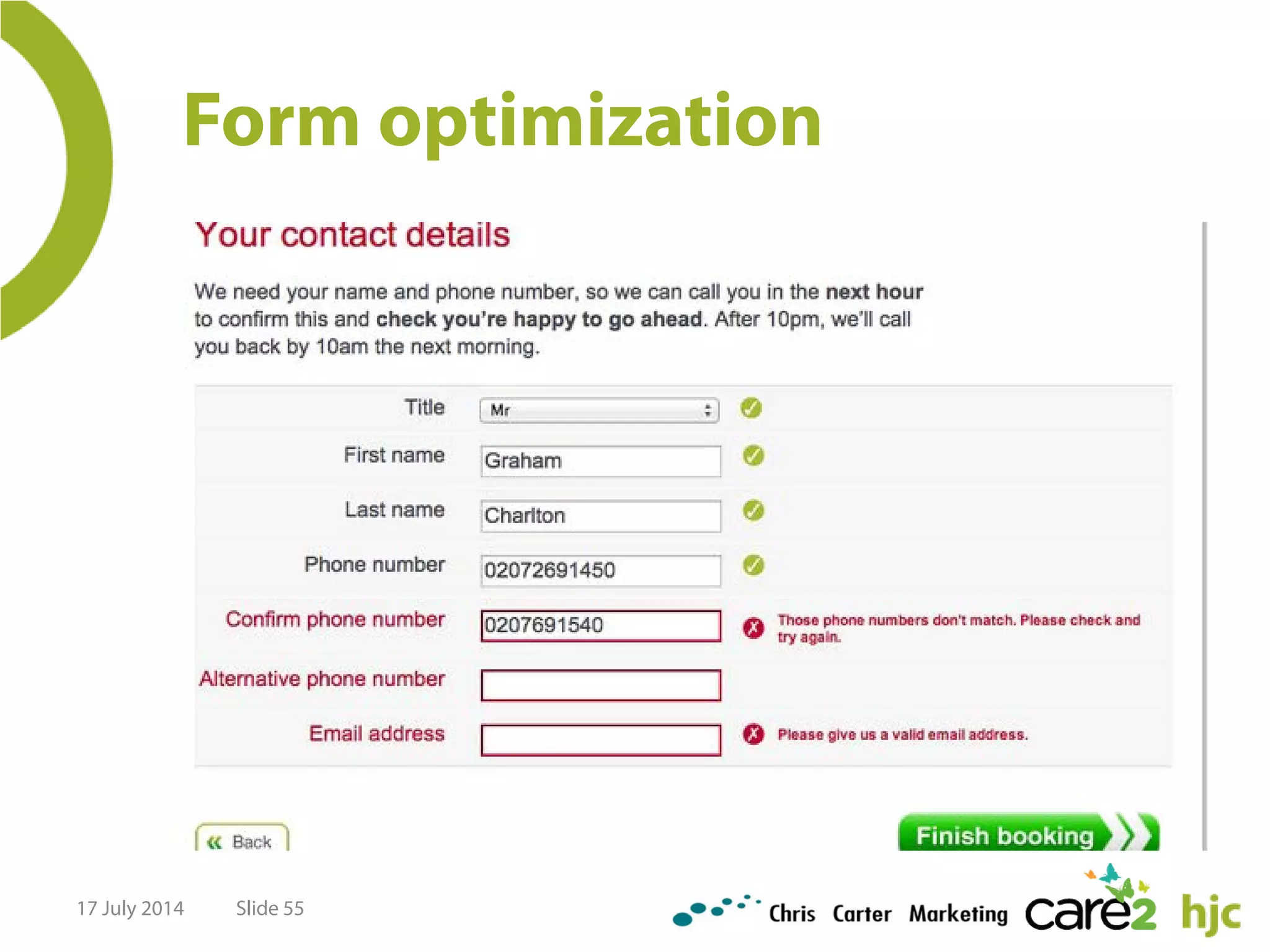 Form optimization
17 July 2014 Slide 55
 