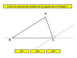 Cuál es la suma de las medidas de los ángulos de un triángulo ?




             90°             180°            360°
 
