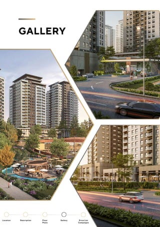 GALLERY
Location Floor
Plans
Gallery
Description Price List
Campaigns
 