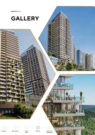 GALLERY
Location Floor
Plans
Gallery
Description Price List
Campaigns
 