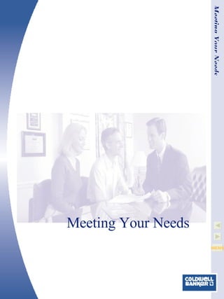 Meeting Your Needs Meeting Your Needs 