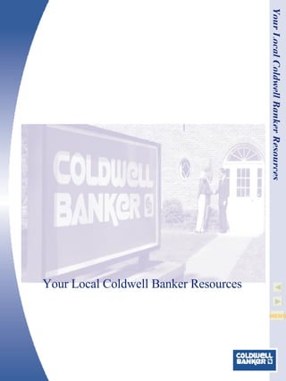 Your Local Coldwell Banker Resources Your Local Coldwell Banker Resources 