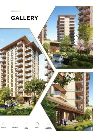 GALLERY
Location Floor
Plans
Gallery
Description Price List
Campaigns
 
