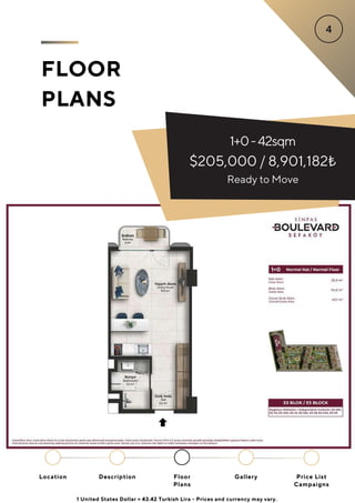 1+0-42sqm
$205,000 / 8,901,182₺
FLOOR
PLANS
Ready to Move
Location Floor
Plans
Gallery
Description Price List
Campaigns
1 United States Dollar = 43.42 Turkish Lira - Prices and currency may vary.
 