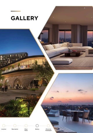 GALLERY
Location Floor
Plans
Gallery
Description Price List
Campaigns
 