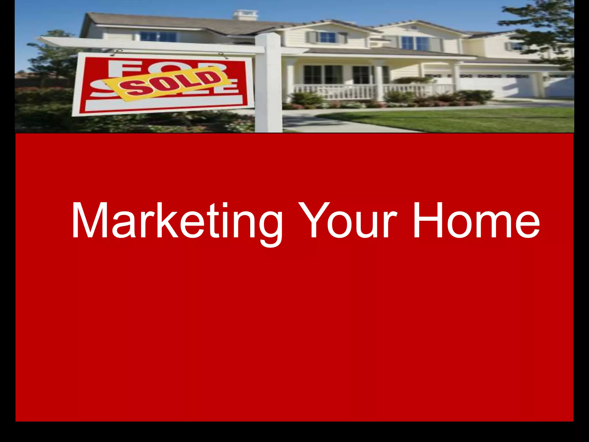Marketing Your Home
 