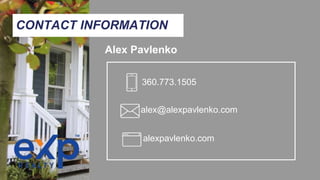 CONTACT INFORMATION
Alex Pavlenko
360.773.1505
alex@alexpavlenko.com
alexpavlenko.com
 
