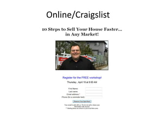 Online/Craigslist

 