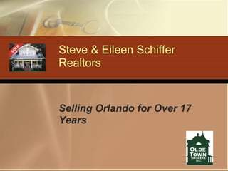 Selling Orlando for Over 17 Years Steve & Eileen Schiffer  Realtors 