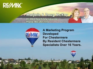 By Resident Chestermere Specialists Over 17 Years Offered Exclusively by Chestermere Real Estate Ltd.   A Marketing Program Developed 