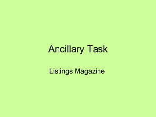 Ancillary Task Listings Magazine  