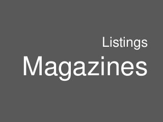 Listings
Magazines
 
