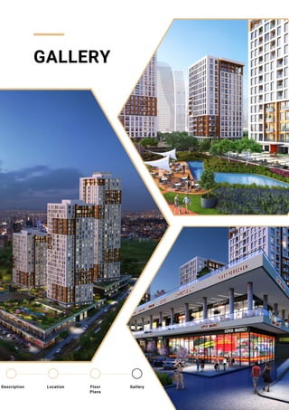 GALLERY
Location Floor
Plans
Gallery
Description
 