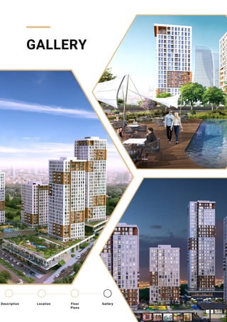 GALLERY
Location Floor
Plans
Gallery
Description
 