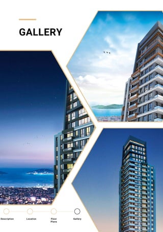 GALLERY
Location Floor
Plans
Gallery
Description
 