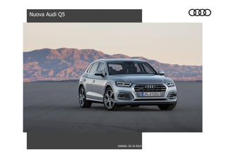 Validità: 26.10.2016
Nuova Audi Q5
 