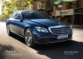 Classe E Mercedes-Benz
The best or nothing.Listino in vigore dal 18/01/2016
 