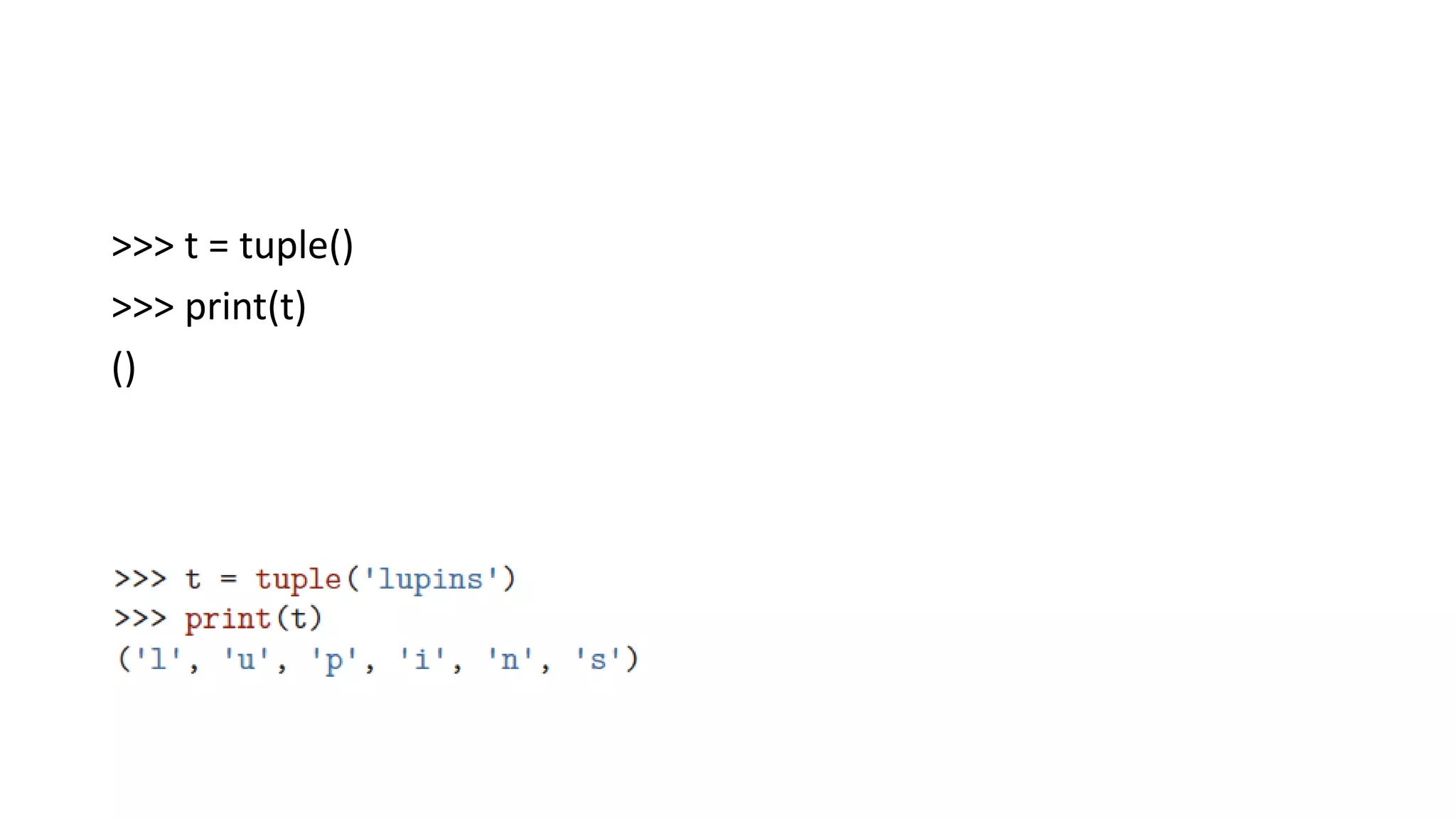 >>> t = tuple()
>>> print(t)
()
 