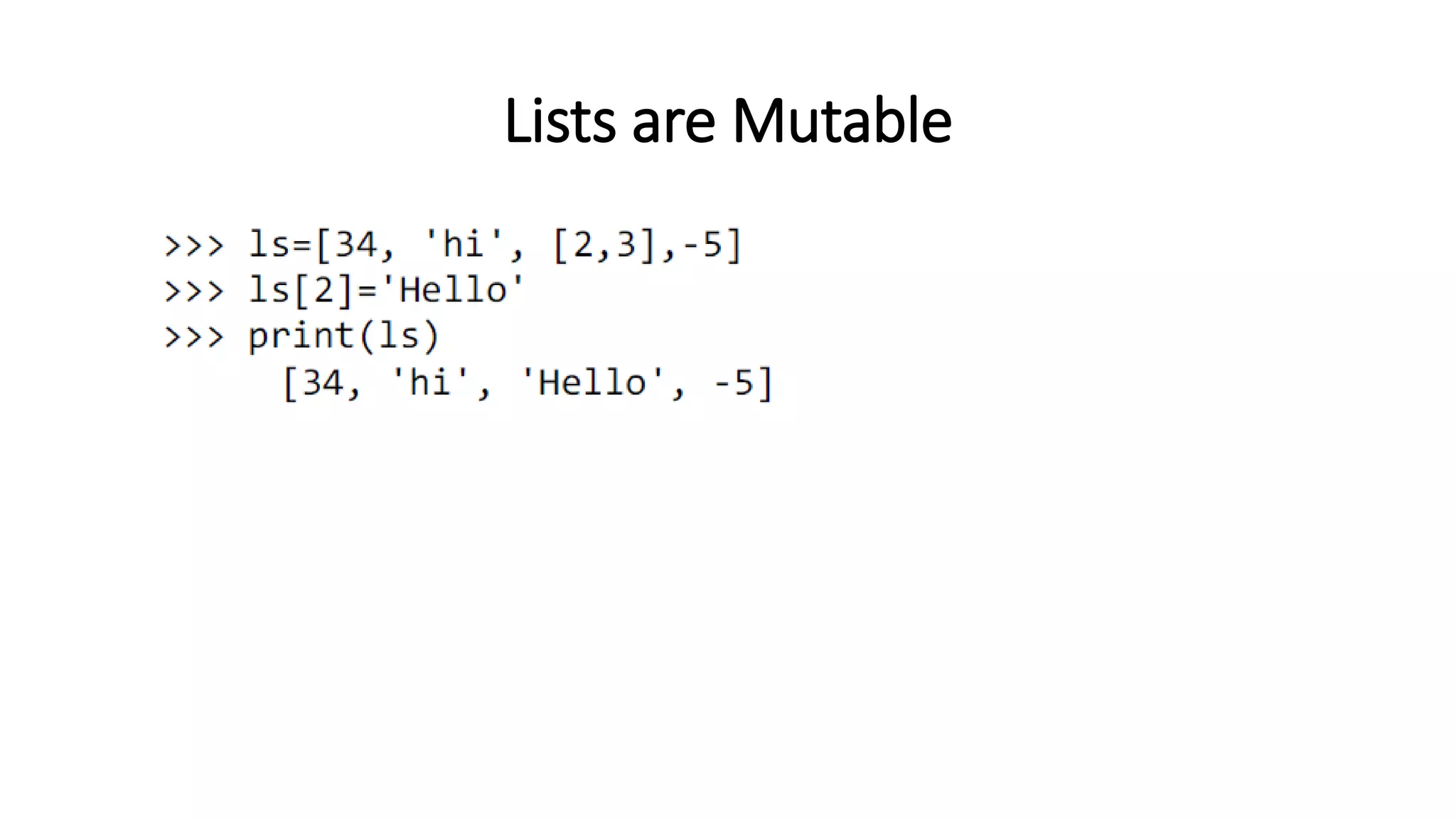 Lists are Mutable
 