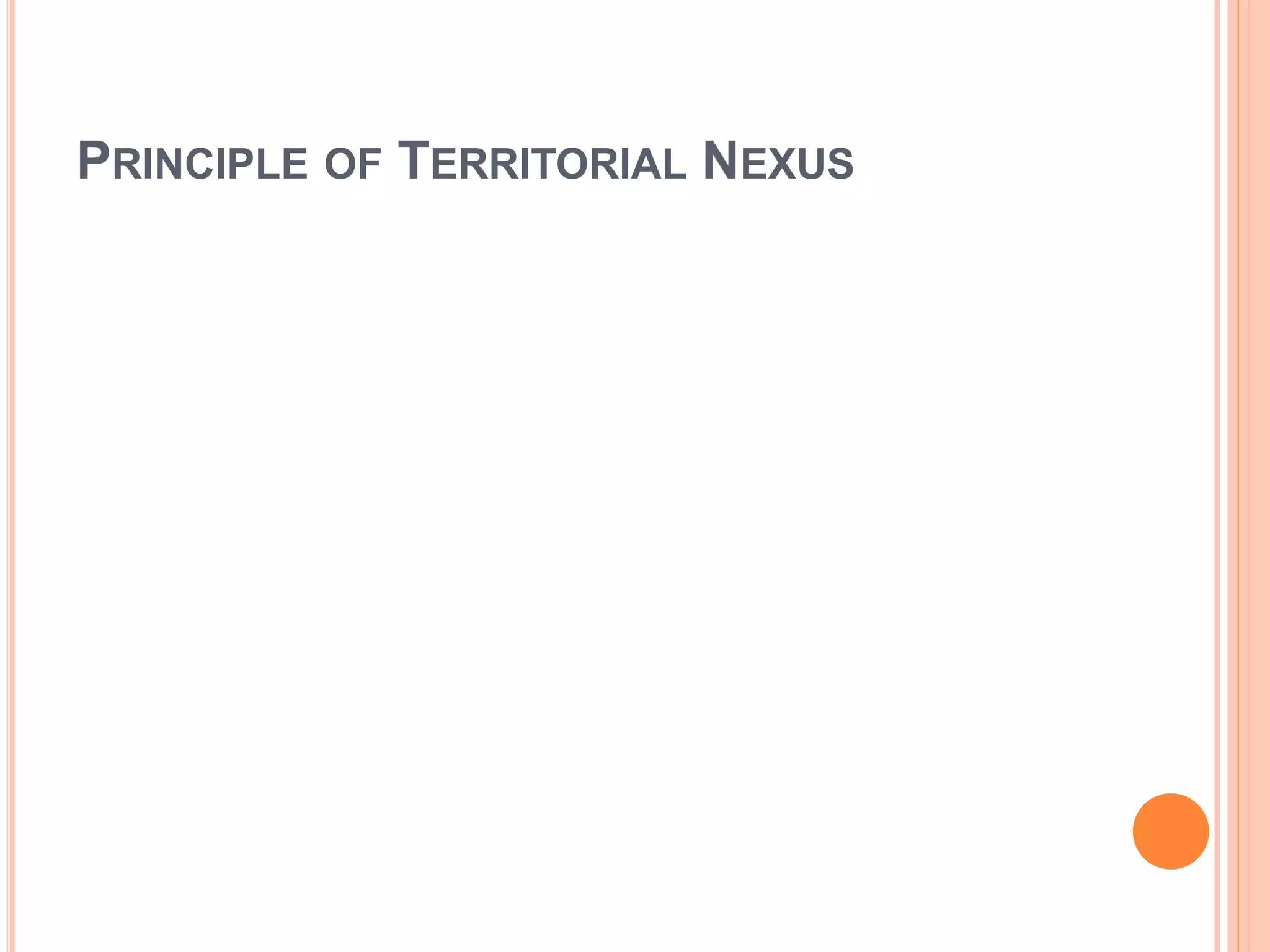 PRINCIPLE OF TERRITORIAL NEXUS
 