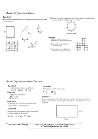 Área de figuras planas
Radiciação e racionalização
Teorema de Pitágoras