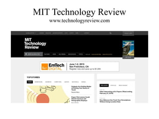 MIT Technology Review
www.technologyreview.com
 