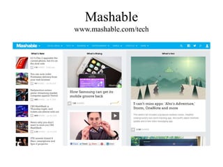 Mashable
www.mashable.com/tech
 