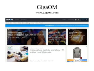 GigaOM
www.gigaom.com
 