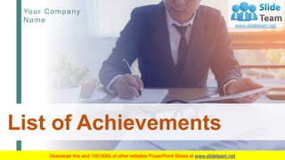 List of Achievements
Your Company
Name
 