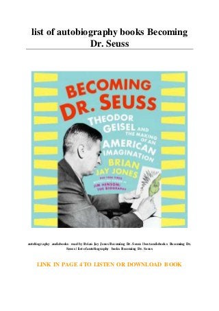 list of autobiography books Becoming
Dr. Seuss
autobiography audiobooks read by Brian Jay Jones Becoming Dr. Seuss | best audiobooks Becoming Dr.
Seuss | list of autobiography books Becoming Dr. Seuss
LINK IN PAGE 4 TO LISTEN OR DOWNLOAD BOOK
 