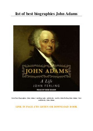 list of best biographies John Adams
list of best biographies John Adams | autobiography audiobooks read by John Ferling John Adams | best
audiobooks John Adams
LINK IN PAGE 4 TO LISTEN OR DOWNLOAD BOOK
 