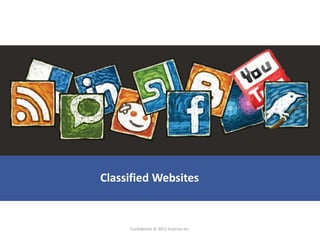 Classified Websites


     Confidential © 2012 Foetron Inc.
 