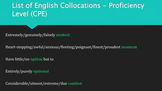 List of English Collocations - CPE Proficiency Level | PPTX