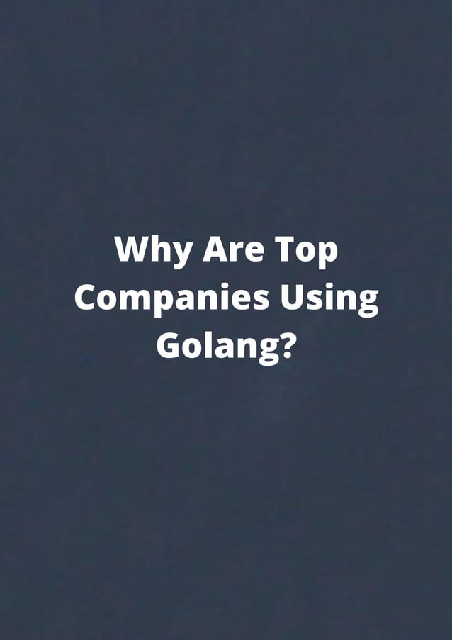 List of golang use cases and top companies that use golang | PDF