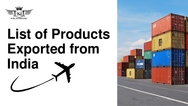 List of Products
Exported from
India
 