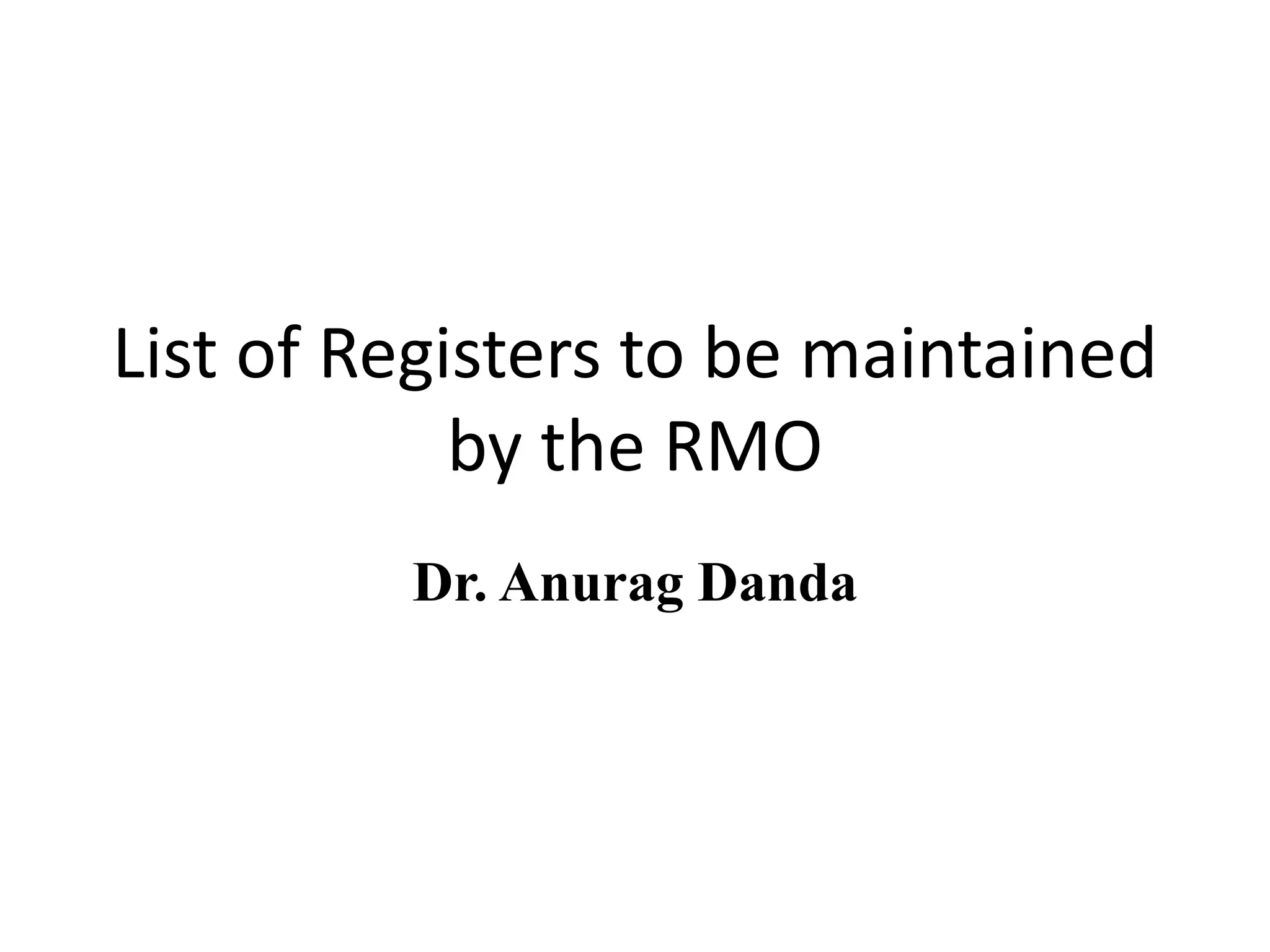 Registor Maintain List of registers to be maintained by the RMO | PPTX