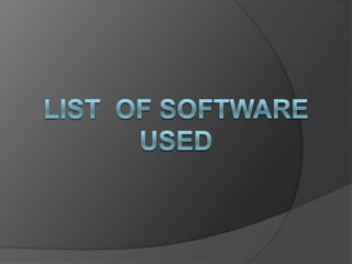 List  of SOftware used 