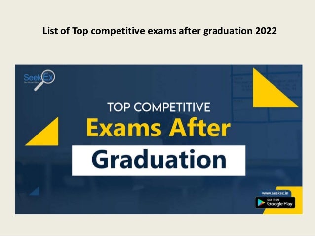 List of Top competitive exams after graduation 2022
 