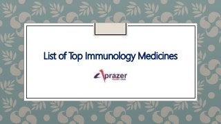 List of Top Immunology Medicines
 