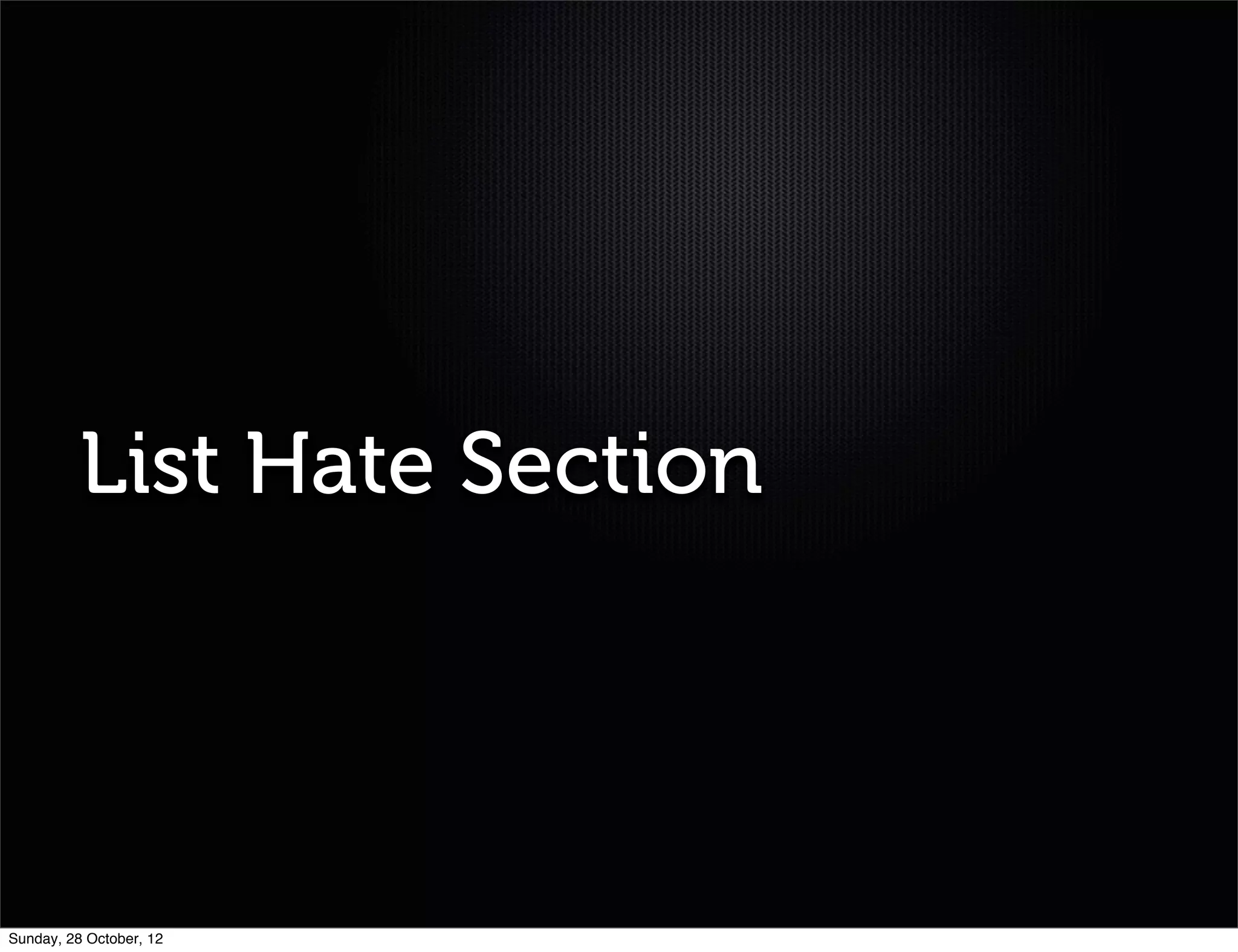List Hate Section




Sunday, 28 October, 12
 