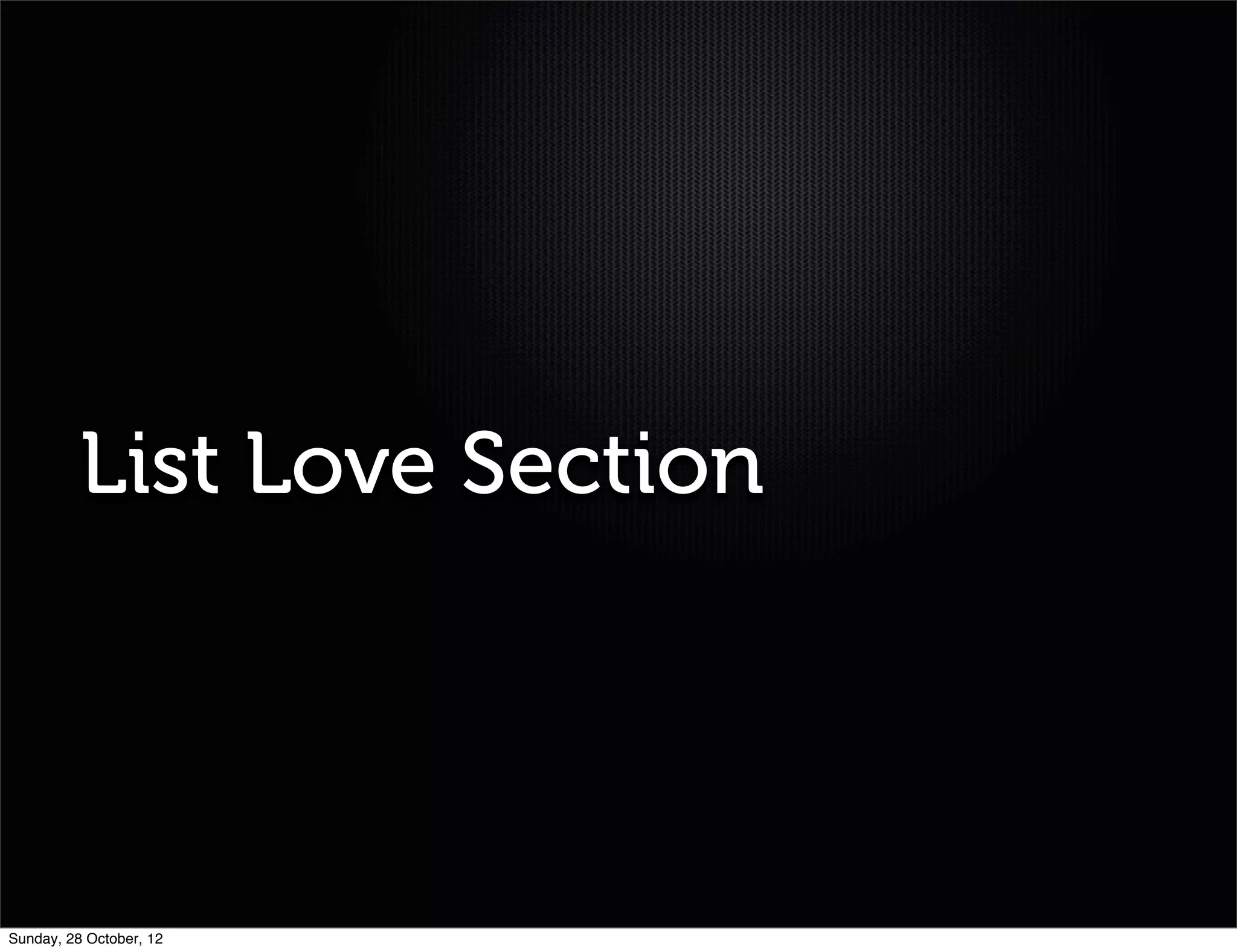 List Love Section




Sunday, 28 October, 12
 