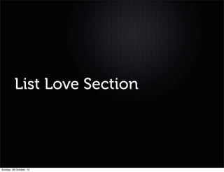 List Love Section




Sunday, 28 October, 12
 