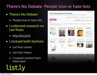 There’s No Debate: People love or hate lists
               There’s No Debate:
                     People love or hate li...