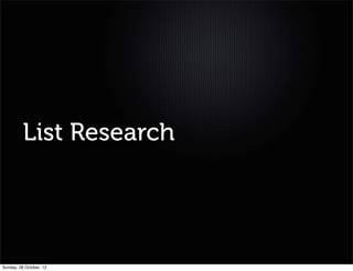 List Research




Sunday, 28 October, 12
 