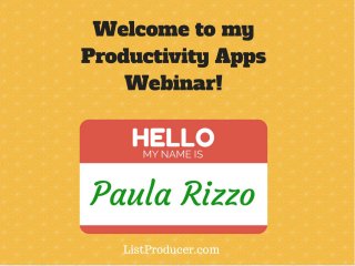 List Producer Presents:  Productivity Apps Webinar