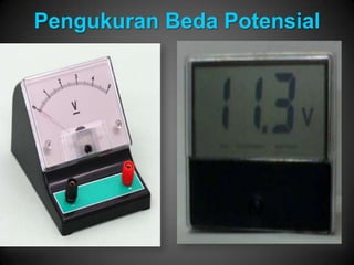 Pengukuran Beda Potensial
 